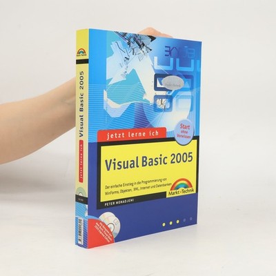 Jetzt lerne ich Visual Basic 2005  |  Peter Monadjemi