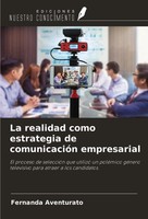 Fernanda Aventurato | La Realidad Como Estrategia De ComunicacióN Empresarial