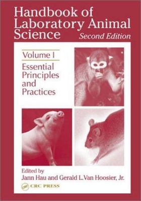 Handbook of Laboratory Animal Science, Second Edition: Essential Principles...