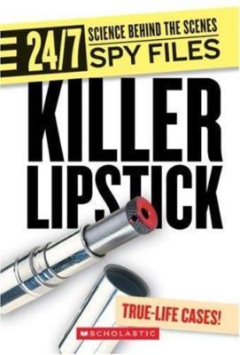 Killer Lipstick: And Other Spy Gadgets (24/7: Science Behind the Scenes: Spy...