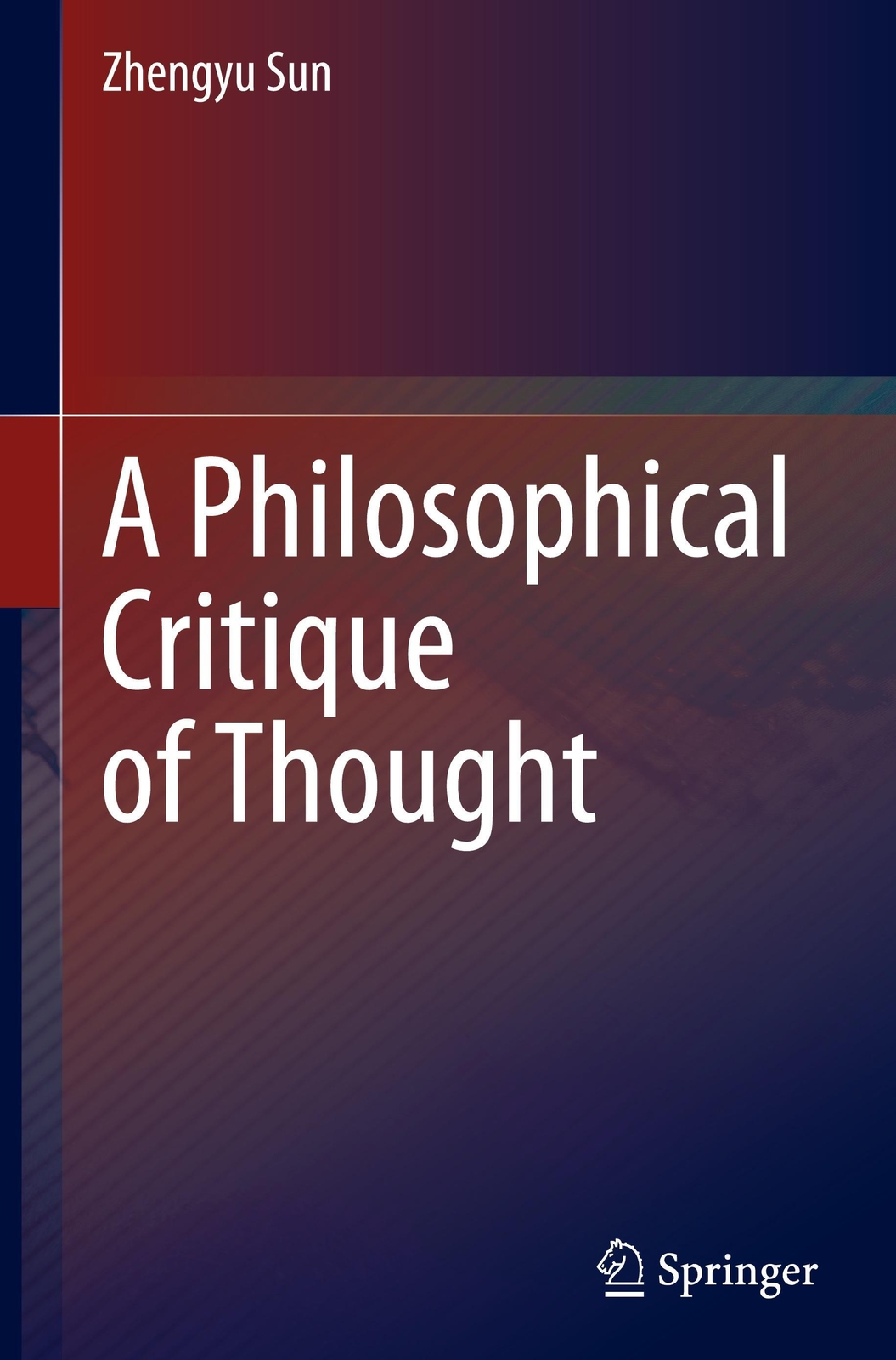 Thumbnail - Zhengyu Sun | A Philosophical Critique Of Thought | Buch | Englisch