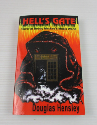 Hell's Gate: Terror at Bobby Mackey's Music World  Douglas Hensley Haunted USA