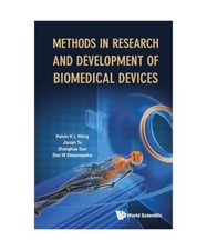Methods in Research and Development of Biomedical Devices, Kelvin Kian Loong Won