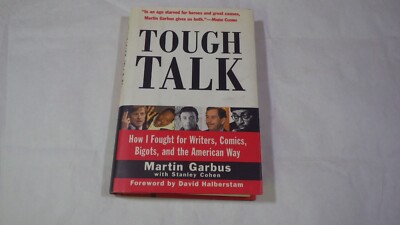 Tough Talk: How I Fought for Writers, Comics, Bigots, and the American Way