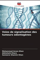 Mohammad Imran Khan (U. A.) | Voies De Signalisation Des Tumeurs OdontogèNes