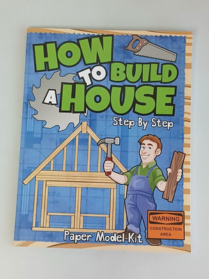 HOW TO BUILD A HOUSE STEP BY STEP Paper Model Kit (Square Root of Squid, 2020)