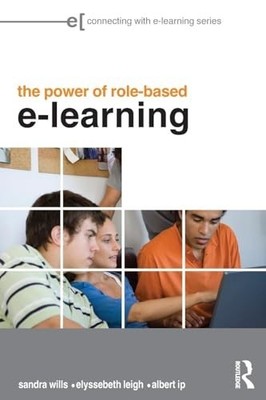 The Power of Role-based e-Learning: Desi..., Ip, Albert