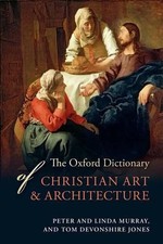 The Oxford Dictionary of Christian Art and Architecture by Tom Devonshire-Jones