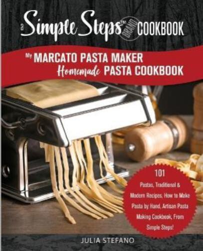 Julia Stefano My Marcato Pasta Maker Homemade Pasta Cook (Paperback) (UK IMPORT) - 第 1/1 張圖片