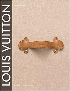 Louis Vuitton the Birth of Modern Luxury | eBay