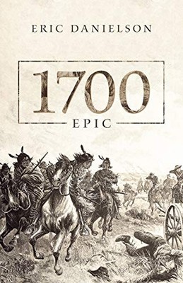 1700: Epic Eric Danielson New Book 9781480874169