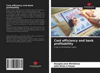 Cost Efficiency And Bank Profitability A Look At The Brazilian Reality Buch 2021