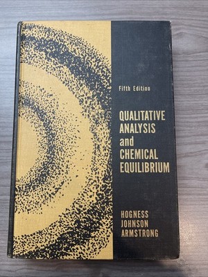 Qualitative Analysis and Chemical Equilibrium By Hogness Johnson Armstong-1957