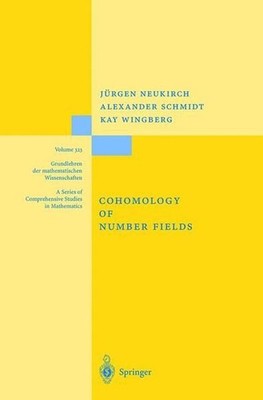 Neukirch, Jürgen; Schmidt, Alexander; Wingberg, Kay - Cohomology of Number Field