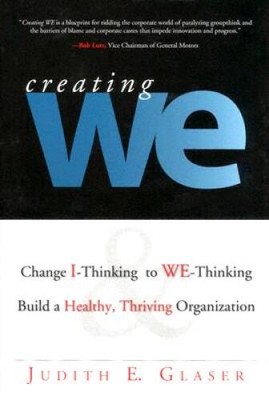 Creating We: Change I-Thinking to WE-Thinking & Build a Healthy, Thr - VERY GOOD