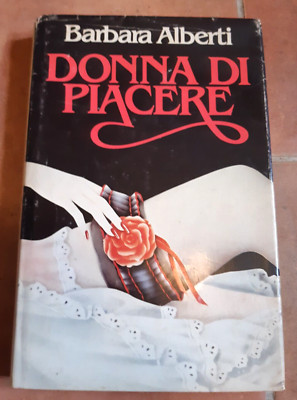 BARBARA ALBERTI - FRAU DES VERGNÜGENS (MONDADORI 1^ AUSGABE 1980)