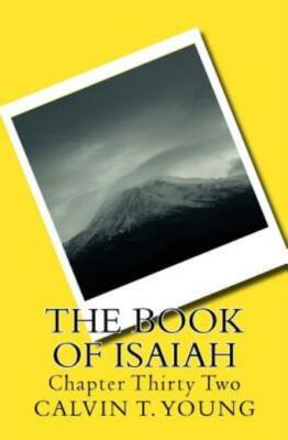 The Book Of Isaiah: Chapter Thirty Two