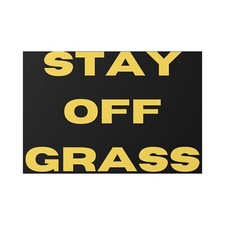 Stay Off Grass Lawn Sign
