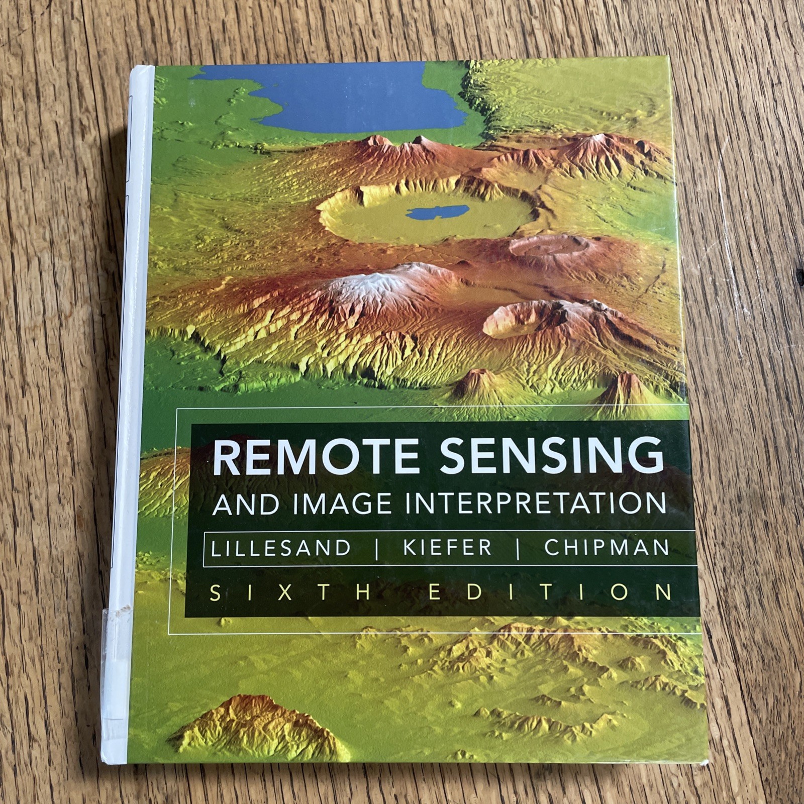 Remote Sensing and Image Interpretation By Kiefer Chipman And Lillesand