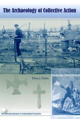 The Archaeology of Collective Action Perfect Dean J. Saitta