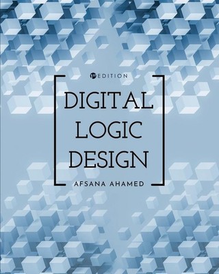 Digital Logic Design by Afsana Ahamed Paperback Book