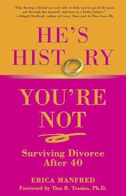 He's History, You're Not: Surviving - Paperback, by Manfred Erica - Very Good