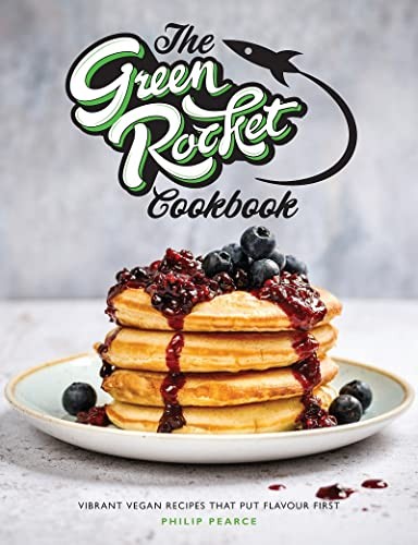 The Green Rocket Cookbook: Vibrant vegan recipes by Philip Pearce PAPERBACK - Image 3