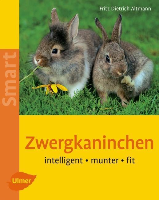 Zwergkaninchen. Heimtiere halten Dietrich Altmann