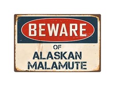 Beware Of Alaskan Malamute 8" x 12" Vintage Aluminum Retro Metal Sign VS008
