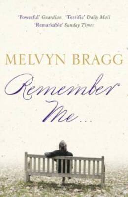 Remember Me - Paperback By Melvyn Bragg - GOOD