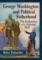 Heinz Tschachler | George Washington And Political Fatherhood | Taschenbuch