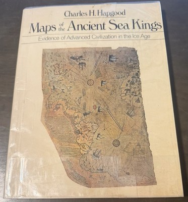 Maps of the Ancient Sea Kings Charles H. Hapgood Paperback Illustrated