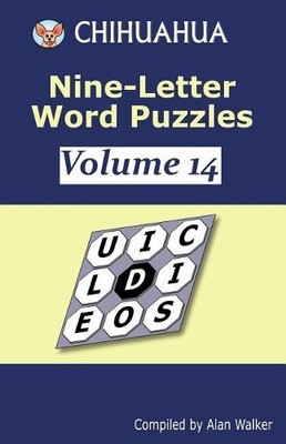 Alan Walker Chihuahua Nine-Letter Word Puzzles Volume 14 (Taschenbuch)