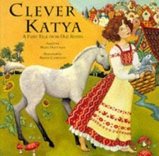 Clever Katya: A Fairytale from Old Ru..., Hoffman, Mary