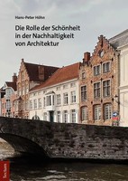 Die Rolle Der SchöNheit In Der Nachhaltigkeit Von Architektur | Hans-Peter HöHn