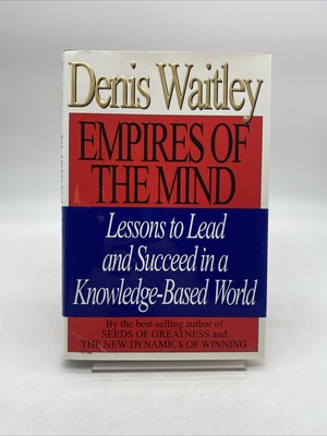 Empires of the Mind by Denis Waitley HC DJ 1995 Signed