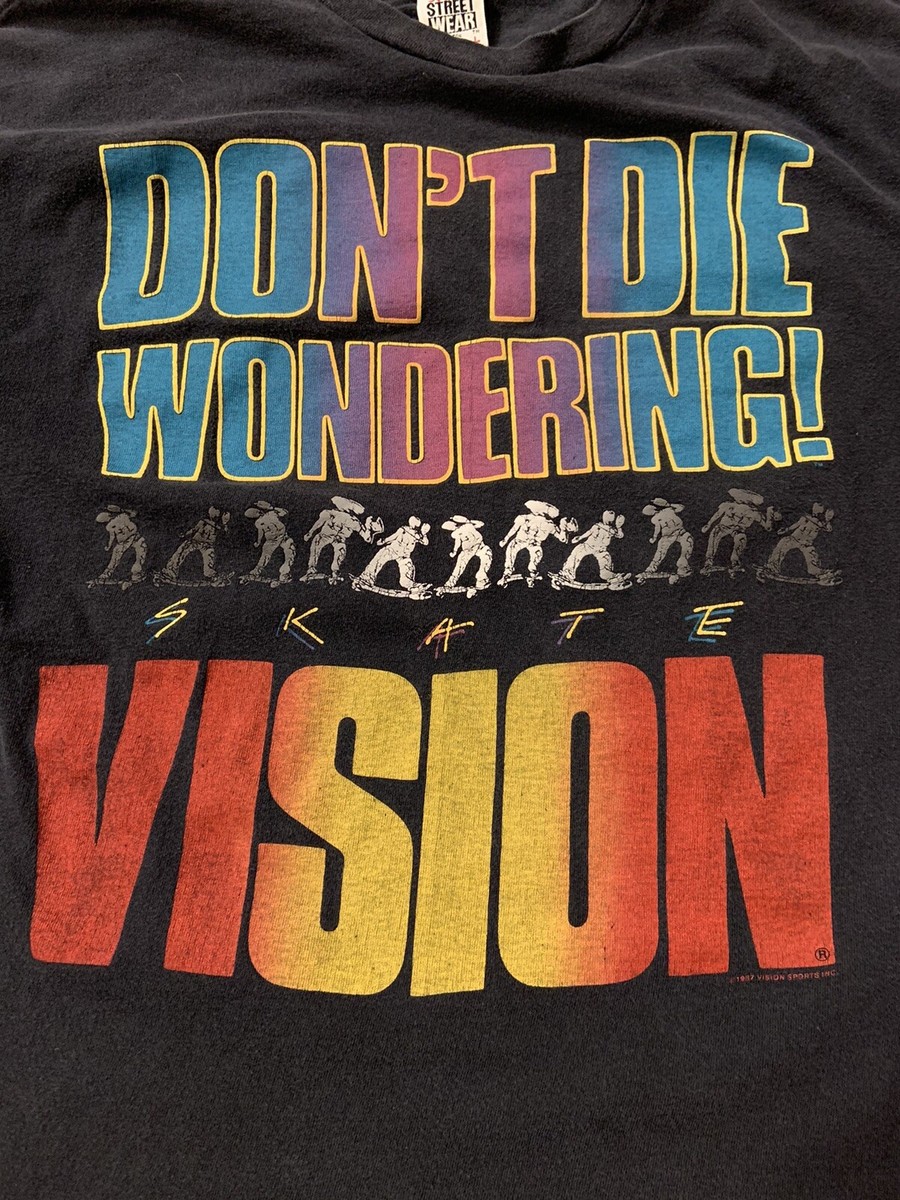 Vtg Double Sided 1987 Vision Street Wear Don't die wondering skate