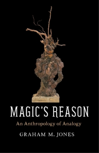 Graham M. Jones Magic's Reason (Tascabile)