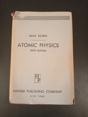 Atomic Physics by Max Born -- Fifth Edition
