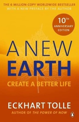 A New Earth: Create a Better Life, Tolle, Eckhart, New, Book