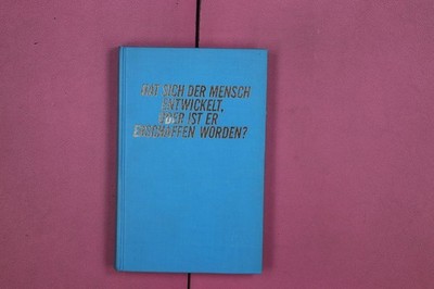 304434 HAT SICH DER MENSCH ENTWICKELT, ODER IST ER ERSCHAFFEN WORDEN? Watchtower
