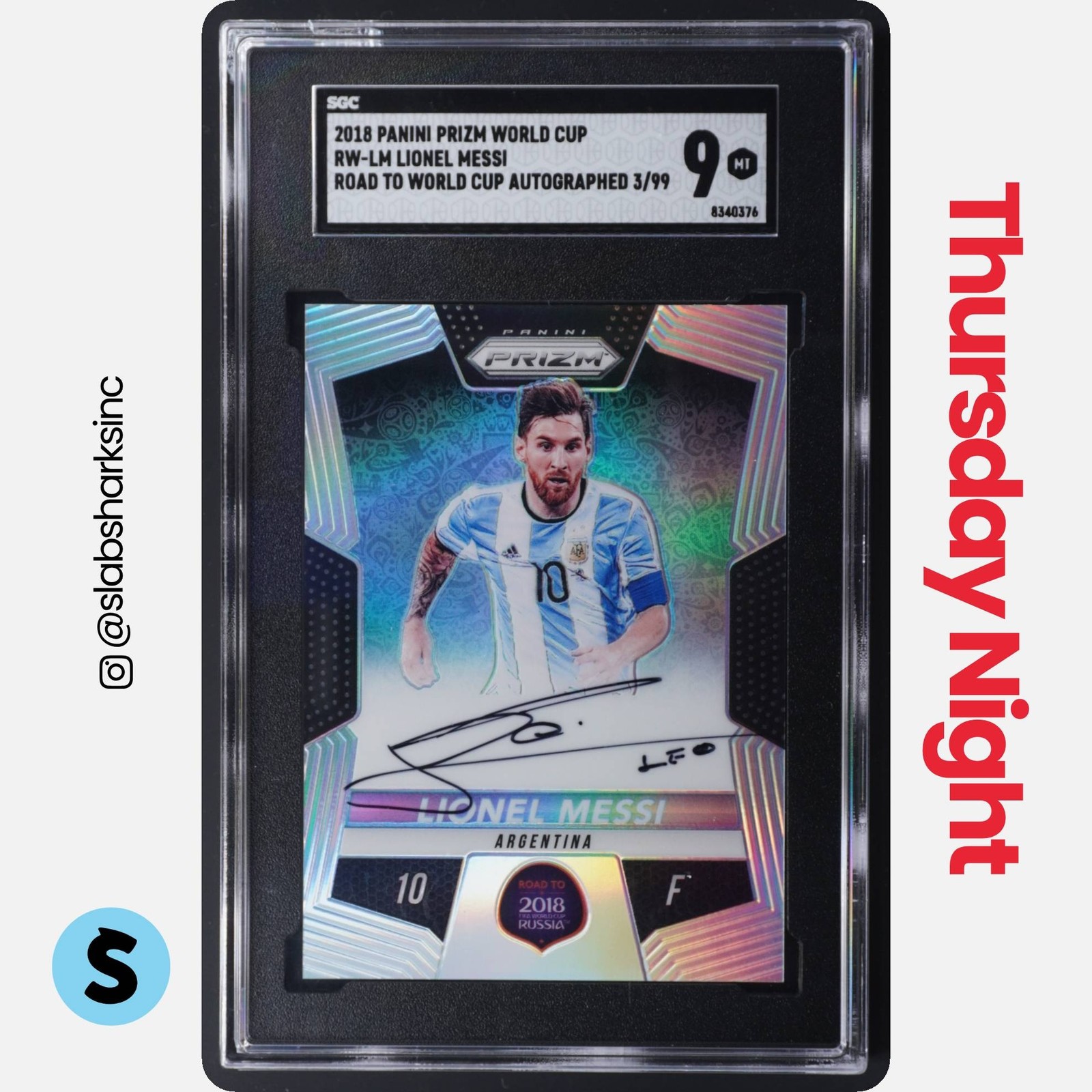 2018 PANINI PRIZM WORLD CUP #RW-LM LIONEL MESSI ROAD TO WORLD CUP AUTO /99 SGC 9
