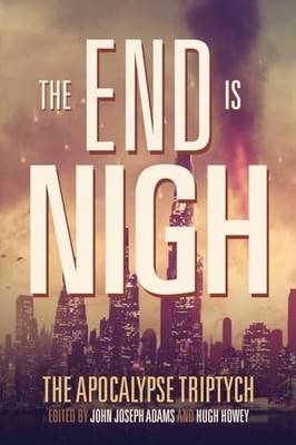 The End is Nigh: Volume 1 (The Apoc..., Maberry, Jonath