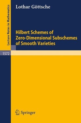 Göttsche, Lothar - Hilbert Schemes of Zero-Dimensional Subschemes of Smooth Vari