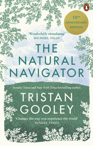 Thumbnail - The Natural Navigator: 10th Anniversary Edition By Tristan Gooley