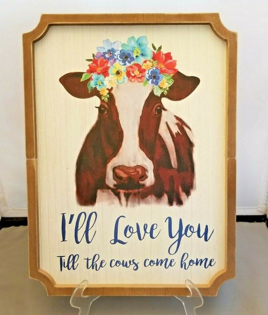 Download LOVE you til the COWS come HOME sign for sale online | eBay