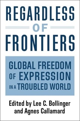 Regardless of Frontiers: Global Freedom of Expression in a Troubled World: Used