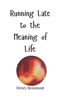 Henry Beaumont | Running Late To The Meaning Of Life | Buch | Englisch (2025)