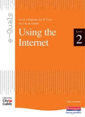e-Quals Level 2 Using the Internet for Office 2000: Using the In