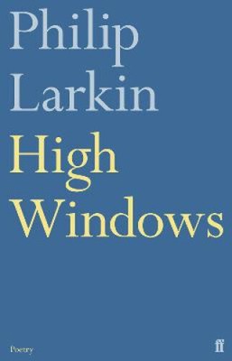 High Windows by Larkin, Philip